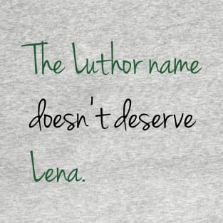 Doesn't deserve Lena T-Shirt